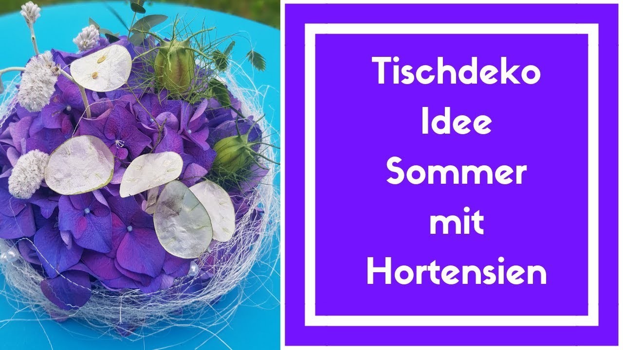 Tischdeko Idee Sommer - Hortensien Deko zum selber machen - DIY - Floristik Anleitung