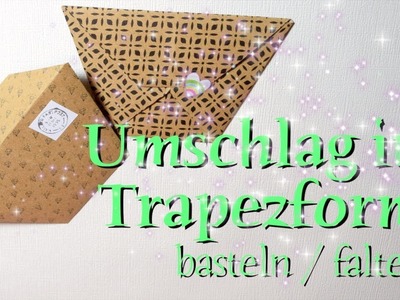 Umschlag falten - Trapez - Basteln mit Papier - Briefe schreiben - Ordnung schaffen