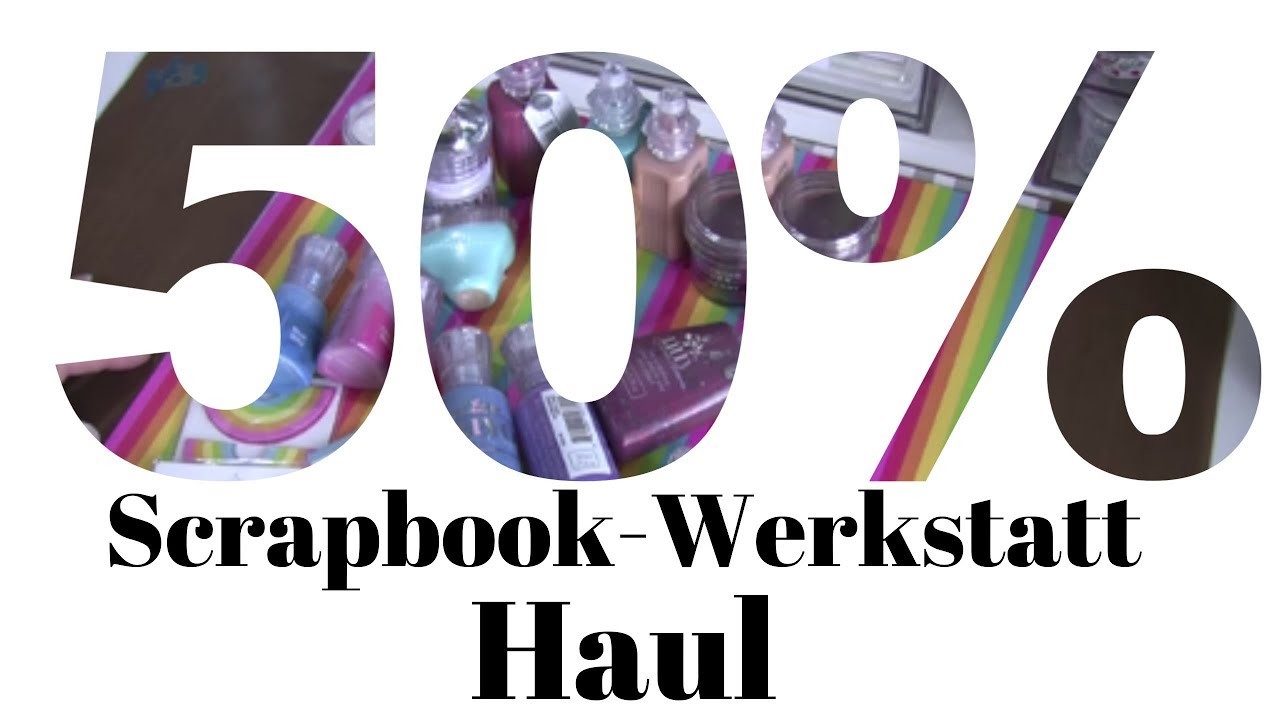 50%-Sale Scrapbook-Werkstatt *Haul*