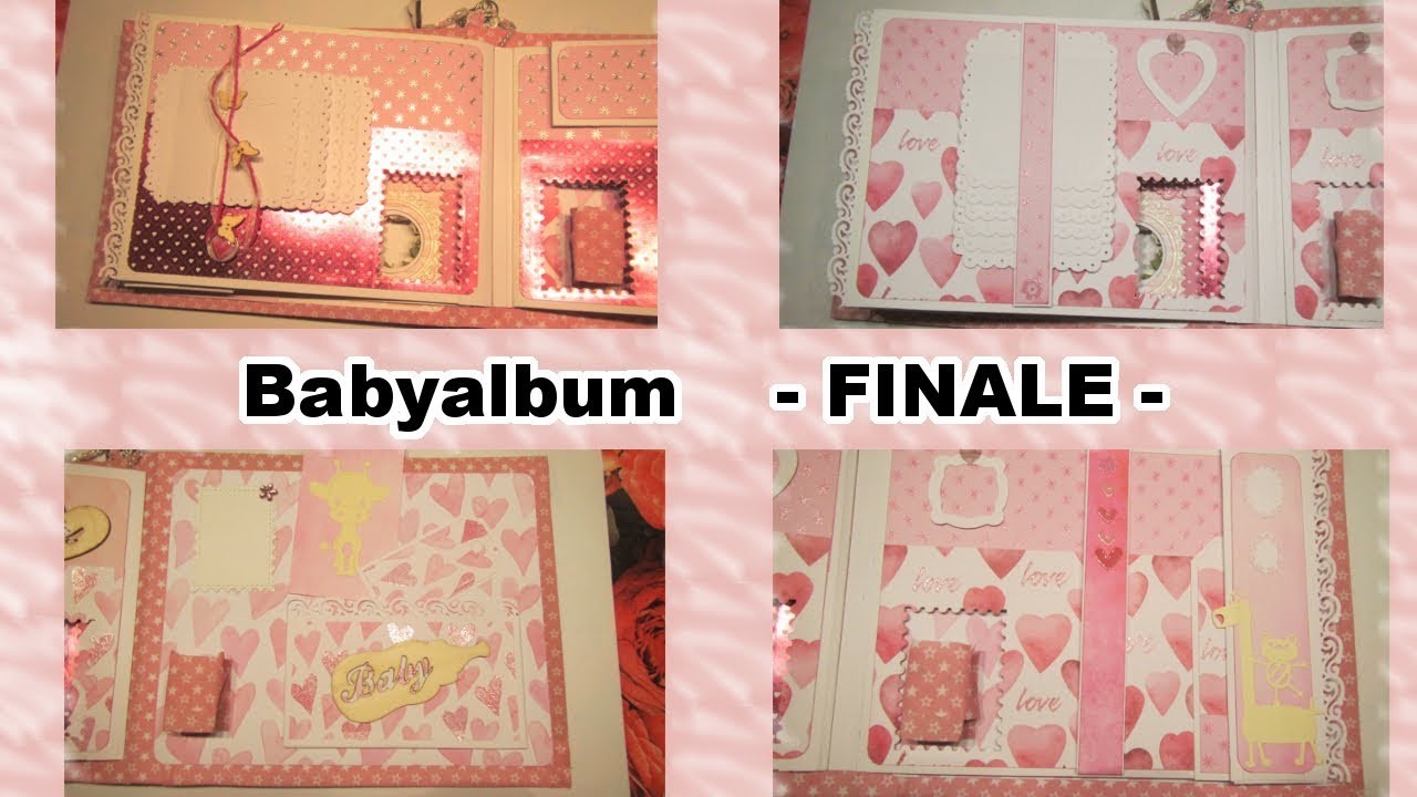 Anleitung und Co - DIY Babyalbum Mädchen Teil 3 - Finale ;-)