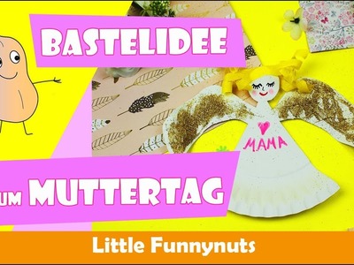 Bastelidee zum Muttertag | Engel basteln | DIY (Little Funnynuts)