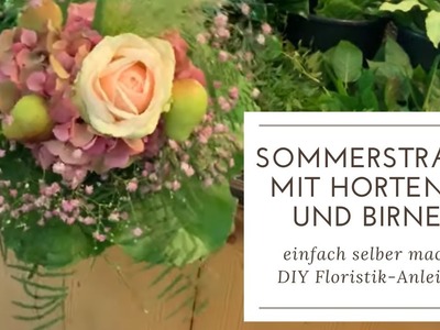 BLUMENSTRAUSS mit Birnen & Hortensie selber binden DIY Tipps Floristik-Anleitung zum selber machen