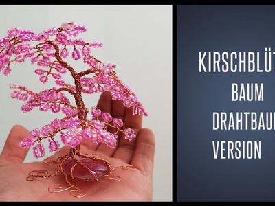 DIY Kirschblüten - Bonsai Baum aus Draht. Anleitung auf deutsch. Tutorial für Anfänger