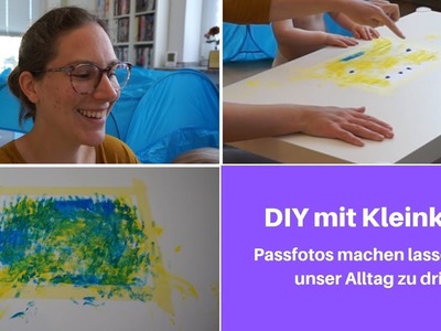 DIY mit Kleinkind | Vlog | Passfotos für Kleinkind