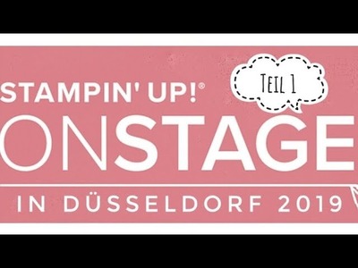 Teil 1 - Onstage 2019 Düsseldorf | Geschenke von Stampin' Up! und Teamswaps