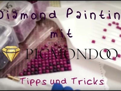 Produkttest.Review: Diamond Painting mit Picmondoo - Tipps und Tricks