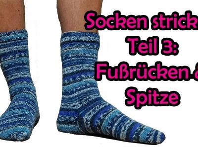 Socken stricken Teil 3 - Fußrücken und Spitze