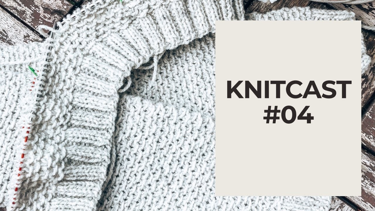 Strickpodcast | KNITCAST #04 | Neuigkeiten aus dem Sommerloch