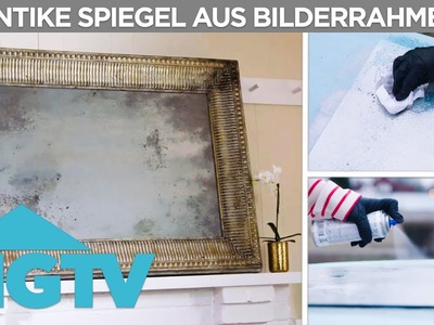 Antike Spiegel aus Bilderrahmen | DIY | HGTV Deutschland