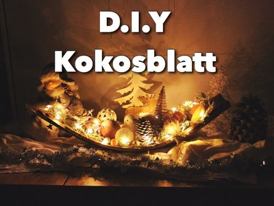 D.I.Y - Kokosblatt. Dekoteller | Weihnachten - Weihnachtsideen