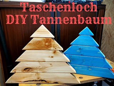 Der Taschenloch Tannenbaum - DIY Weihnachtsdeko mit einfachsten Mitteln