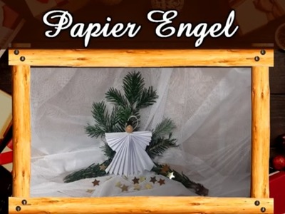 Türchen Nr. 3 | Wir basteln einen Weihnachts-Engel | Weihnachtsbasteln | Weihnachts-Deko DIY XMAS