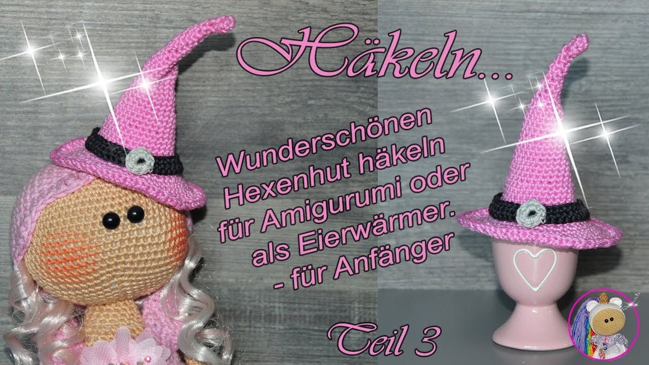 Amigurumi süßen Hexenhut häkeln - für Anfänger Teil 3