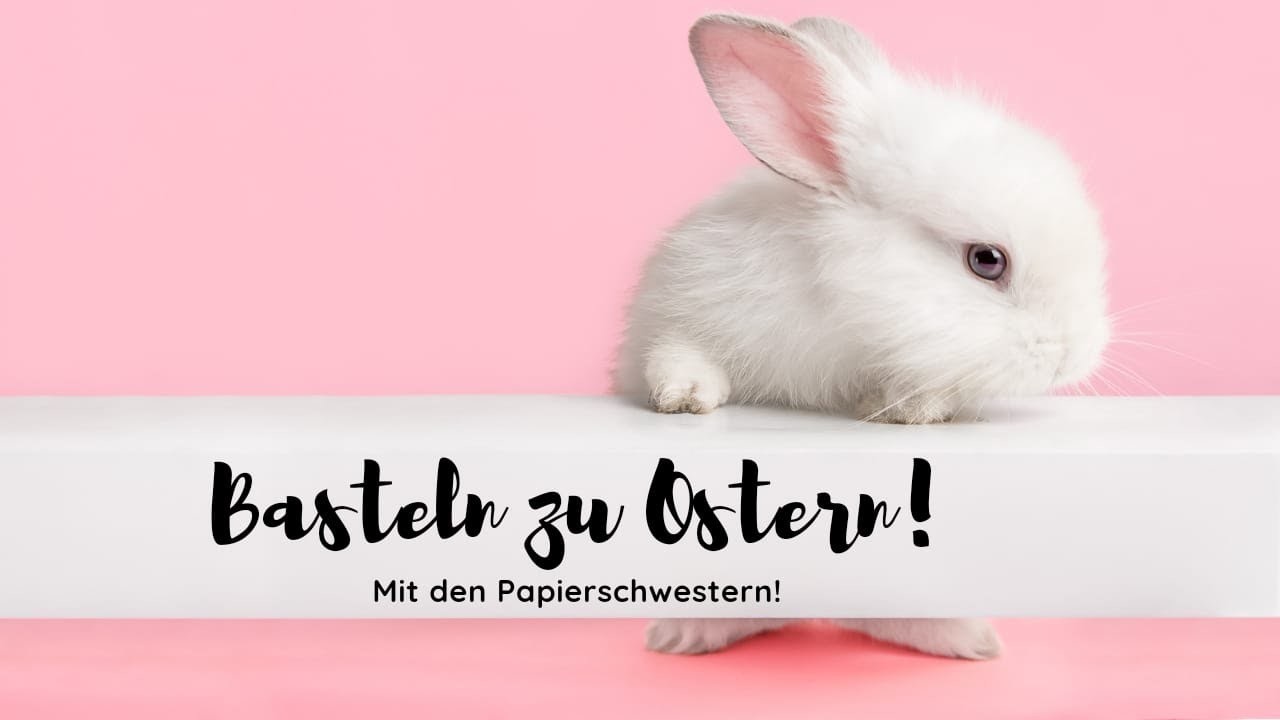 Basteln zu Ostern mit den Papierschwestern - Dekoratives Osterkörbchen mit Stampin'Up