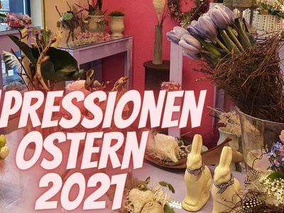 Blumenladen Flora-Line -  Ostern 2021 Ladenrundgang - Osterdeko Ideen - Blumenmann