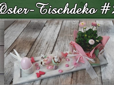 DIY Oster-Tischdeko auf einem Holztablett ???? Osterdeko 2022 ???? Tischdeko DIY