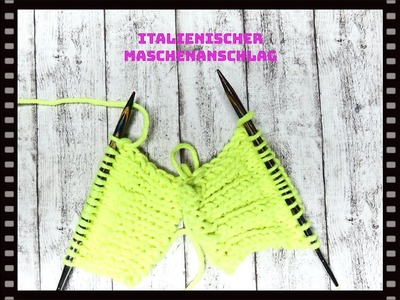 Italienischer Maschenanschlag stricken