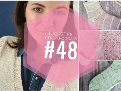 Quickstrick Strickpodcast #48 - Das Sockenfieber hält an
