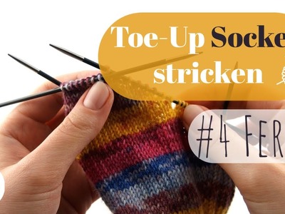 Wie stricke ich Toe-Up Socken? #4 Ferse