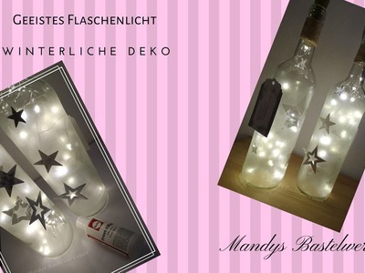 Dekoidee - wunderschöne Flaschenlichter