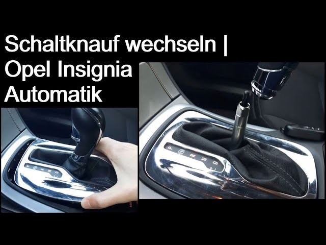 Opel Insignia - Automatik Schaltknauf Schalthebel wechseln | How to | DIY | TUTORIAL | Anleitung