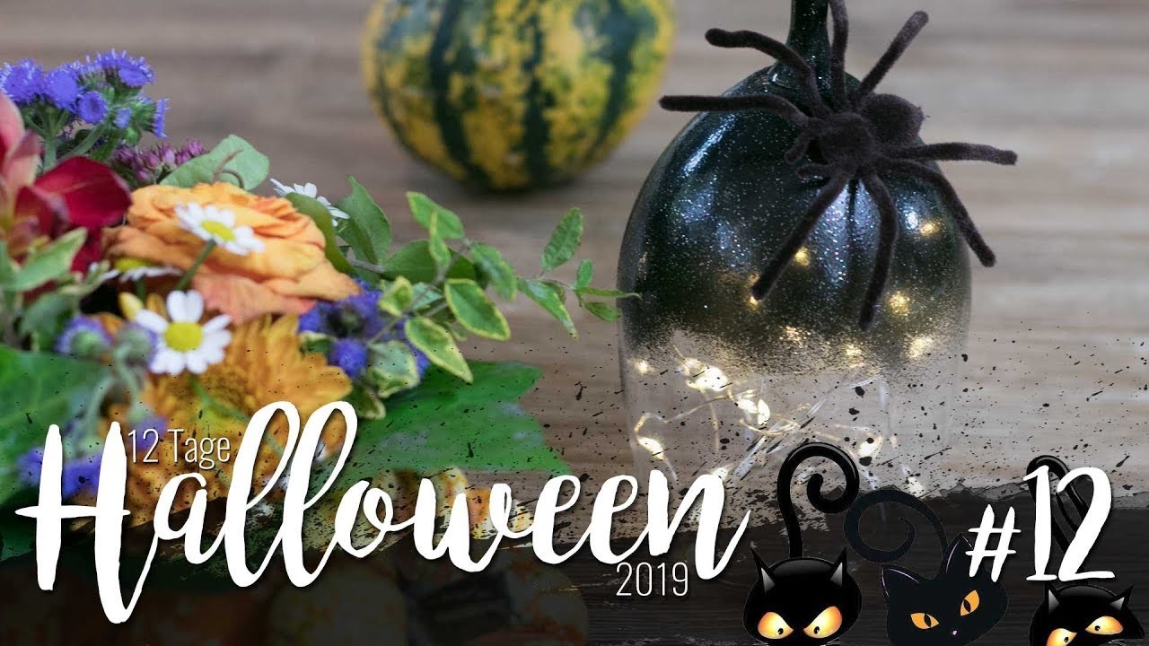 12 Tage Halloween 2019 |Tag #12 | Illuminierte Tischdekoration | Upcycling | FINALE