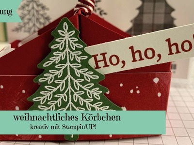 Weihnachtliches Körbchen--kreativ mit Stampin'UP!