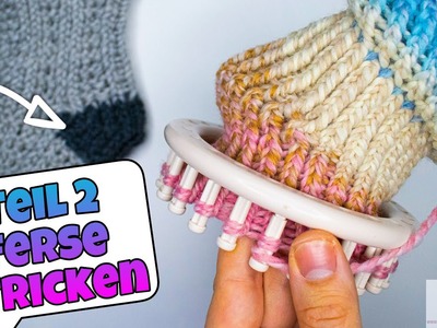 Knitting Loom Socken Stricken - Basic Teil 2 Ferse | Löcher verhindern