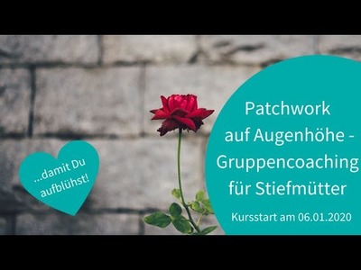 Wie geht es nach der Elsenwoche weiter? Patchwork auf Augenhöhe - Das Coaching für Stiefmütter
