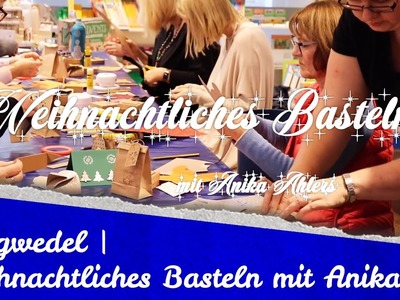 Böhnerts Workshop | Weihnachtliches Basteln mit Anika Ahlers