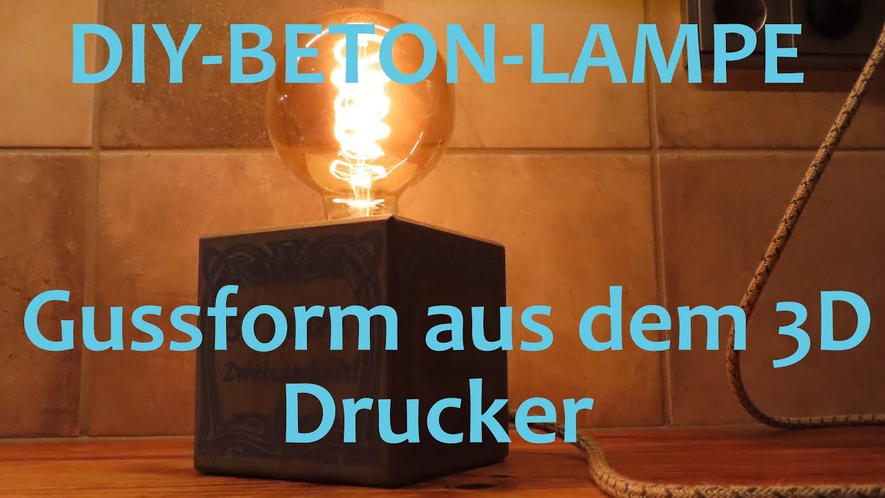 DIY Betonlampe Gussform aus dem 3D Drucker - DIY concrete lamp casting mold from the 3D printer