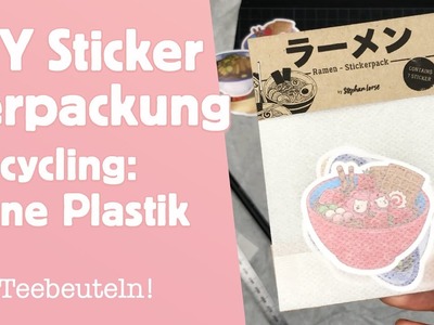 DIY Sticker Verpackung – Upcycling: Ohne Plastik