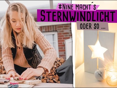 Nine macht's .  DIY Sternwindlicht