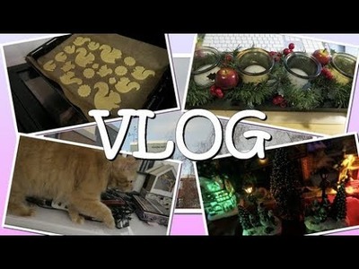 [Vlog] Backen, krank und Weihnachtsdeko