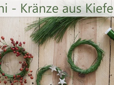 DIY Mini Kränze aus Seiden-Kiefer