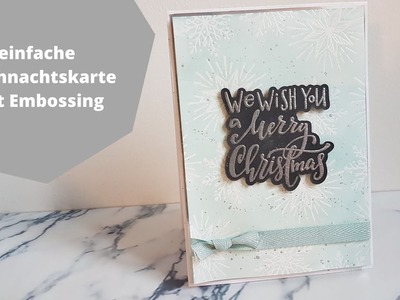Einfache Weihnachtskarte mit Embossing basteln. Karten und mehr aus einem Action Stempelset