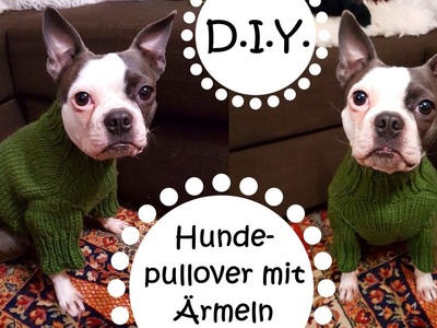 D.I.Y. - Ärmel - Strickpulli für Hunde - Do it yourself - Anleitung
