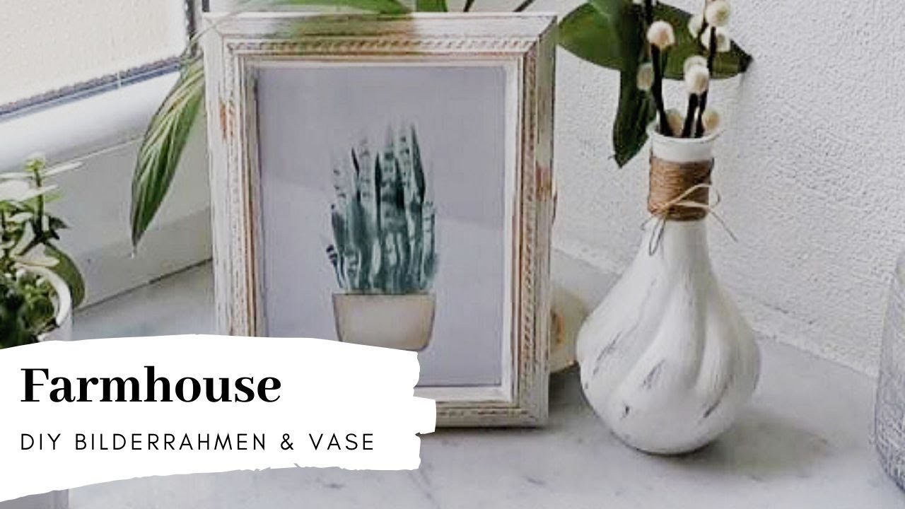 DIY Farmhouse Bilderrahmen & Vase | DIY Bastelanleitung | Upcycling