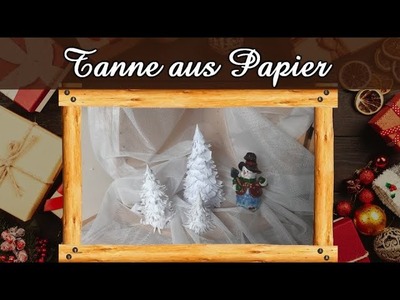 Türchen Nr. 19 | Wir basteln eine Tanne aus Papier | Weihnachtsbasteln | Weihnachts-Deko | DIY XMAS