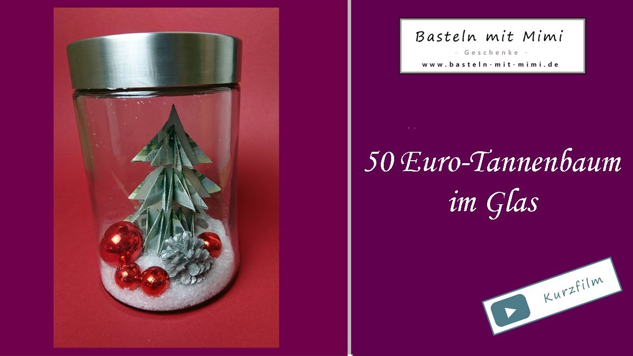 Basteln mit Mimi - 50 Euro Tannenbaum im Glas