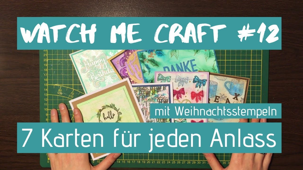 Watch me craft #12: 7 Karten für jeden Anlass mit Weihnachtsstempeln. Aquarell. Wasserfarben