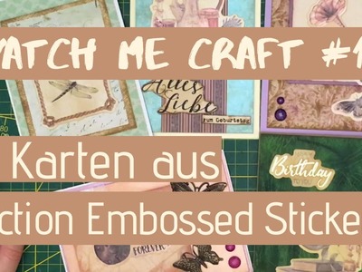 Watch me craft #13: 5 Karten aus Action Embossed Stickers. Vintage. Fancy Paper. Easy DIY