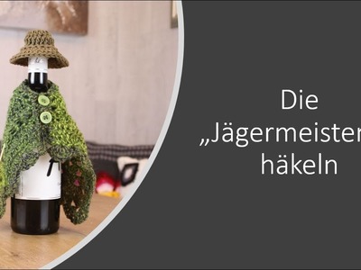 Tutorial "Die Jägermeisterin" häkeln