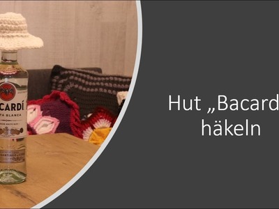 Tutorial Hut "Bacardi" häkeln