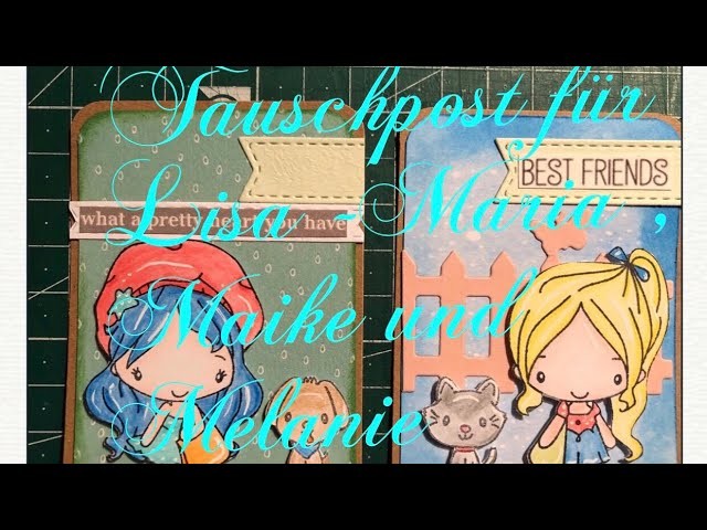 #Craft Update #Tauschpost für Lisa - Maria, Maike und Melanie????