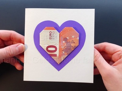 Geldscheine falten Herz - Herz aus Geld falten zur Hochzeit mit Glückwunschkarte