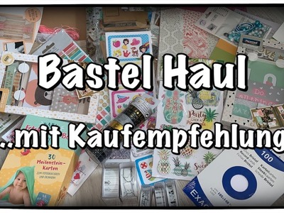 Bastel Haul (deutsch) Scrapbook basteln mit Papier, Kaufempfehlung DIY