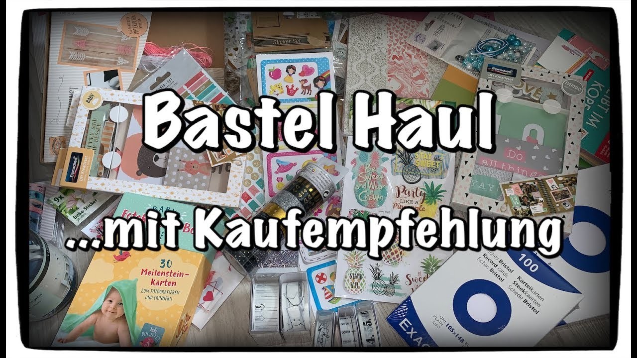 Bastel Haul (deutsch) Scrapbook basteln mit Papier, Kaufempfehlung DIY
