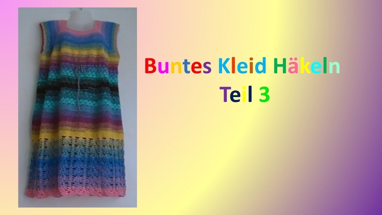 Buntes Kleid Häkeln Teil 3