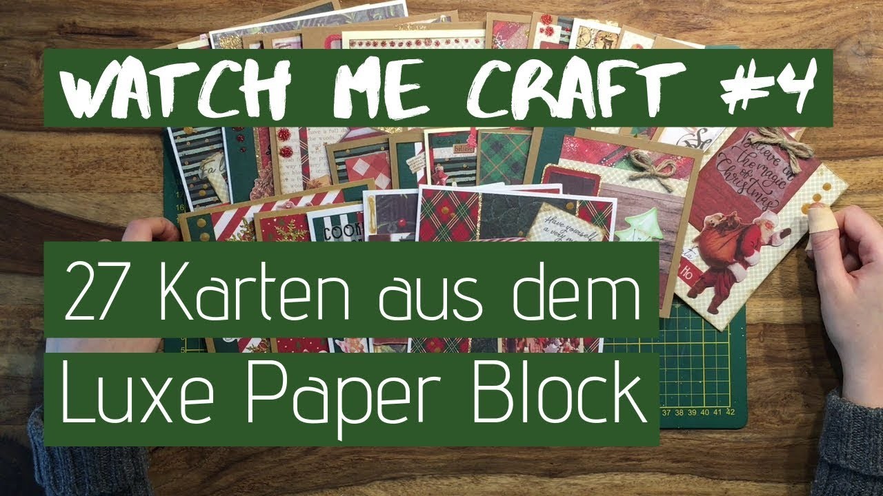 Watch me craft #4: 27 Karten aus dem Luxe Paper Block 'Joy'. Weihnachten